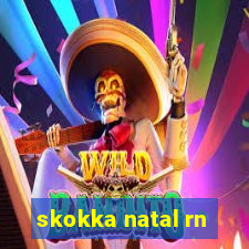 skokka natal rn